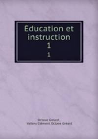 ducation et instruction. 1