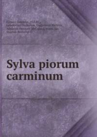 Sylva piorum carminum