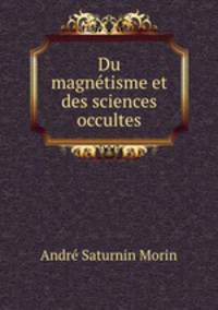 Du magntisme et des sciences occultes