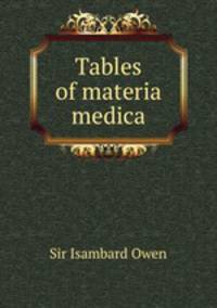 Tables of materia medica