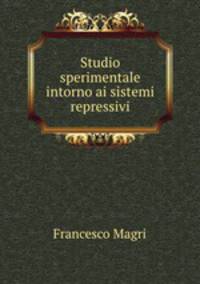 Studio sperimentale intorno ai sistemi repressivi
