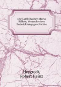 Die Lyrik Rainer Maria Rilkes; Versuch einer Entwicklungsgeschichte