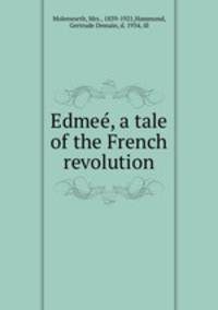 Edme, a tale of the French revolution