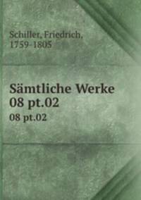 Smtliche Werke. 08 pt.02
