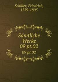 Smtliche Werke. 09 pt.02
