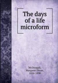 The days of a life microform