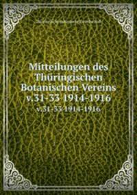 Mitteilungen des Thringischen Botanischen Vereins. v.31-33 1914-1916
