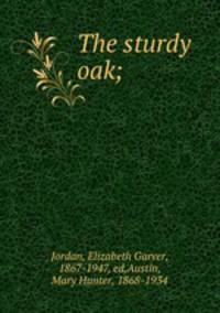 The sturdy oak;