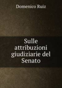 Sulle attribuzioni giudiziarie del Senato