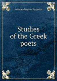 Studies of the Greek poets