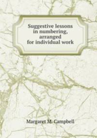 Suggestive lessons in numbering, arranged for individual work