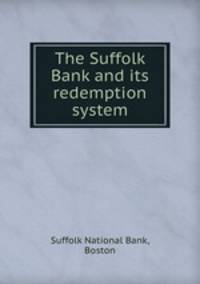 The Suffolk Bank and its redemption system