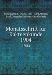 Monatsschrift fr Kakteenkunde. 1904