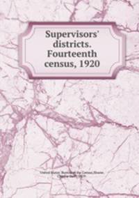 Supervisors` districts. Fourteenth census, 1920
