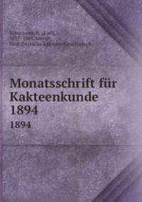 Monatsschrift fr Kakteenkunde. 1894