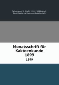 Monatsschrift fr Kakteenkunde. 1899