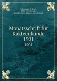 Monatsschrift fr Kakteenkunde. 1901