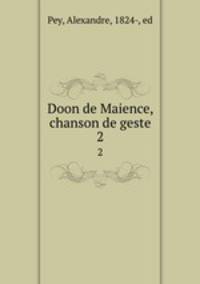 Doon de Maience, chanson de geste. 2