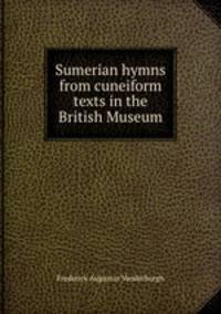 Sumerian hymns from cuneiform texts in the British Museum