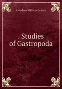 . Studies of Gastropoda