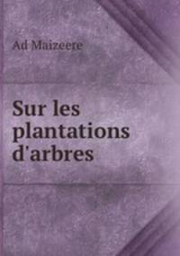 Sur les plantations d`arbres
