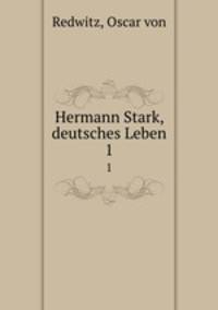 Hermann Stark, deutsches Leben. 1