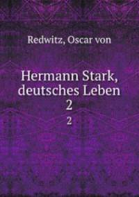 Hermann Stark, deutsches Leben. 2