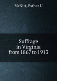 Suffrage in Virginia from 1867 to 1913