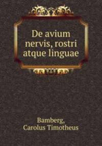De avium nervis, rostri atque linguae
