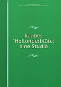 Raabes "Hollunderblte; eine Studie