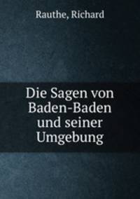 Die Sagen von Baden-Baden und seiner Umgebung