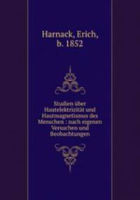 Studien ber Hautelektrizitt und Hautmagnetismus des Menschen : nach eigenen Versuchen und Beobachtungen
