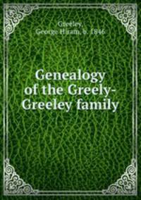 Genealogy of the Greely-Greeley family