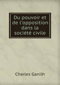 Du pouvoir et de l`opposition dans la socit civile