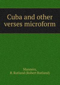 Cuba and other verses microform
