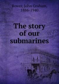The story of our submarines