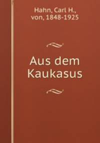 Aus dem Kaukasus
