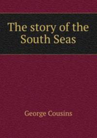 The story of the South Seas