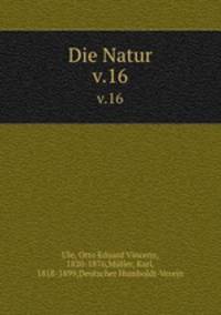 Die Natur. v.16