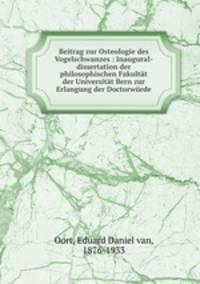 Beitrag zur Osteologie des Vogelschwanzes : Inaugural-dissertation der philosophischen Fakultt der Universitt Bern zur Erlangung der Doctorwrde