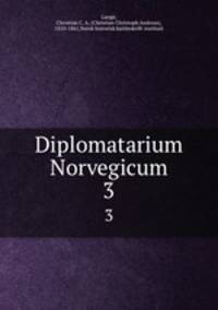 Diplomatarium Norvegicum. 3