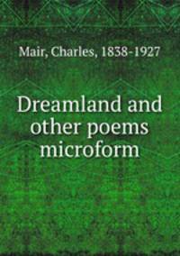 Dreamland and other poems microform