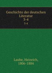 Geschichte der deutschen Literatur. 3-4
