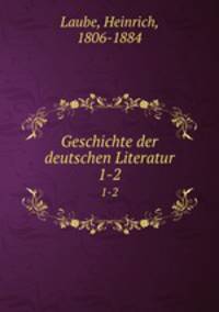 Geschichte der deutschen Literatur. 1-2