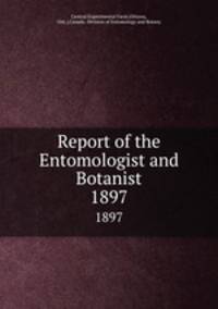 Report of the Entomologist and Botanist. 1897