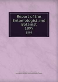 Report of the Entomologist and Botanist. 1899