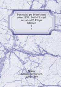 Putovn po Svat zemi roku 1835. Podl 2. vyd. zetn od P. Filipa Klimee. 1