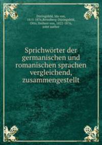 Sprichwrter der germanischen und romanischen sprachen vergleichend, zusammengestellt