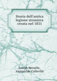 Storia dell`antica legione straniera creata nel 1831