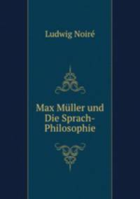 Max Mller und Die Sprach-Philosophie